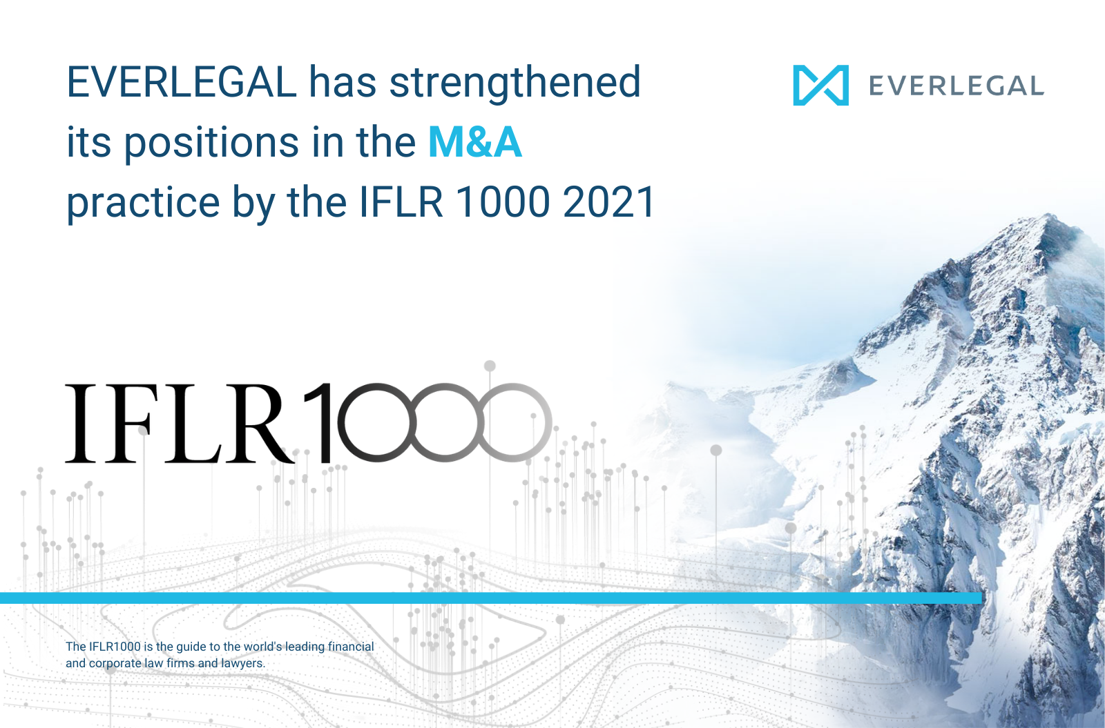 EVERLEGAL has strengthened its positions in the M&A practice according to the IFLR1000 2021