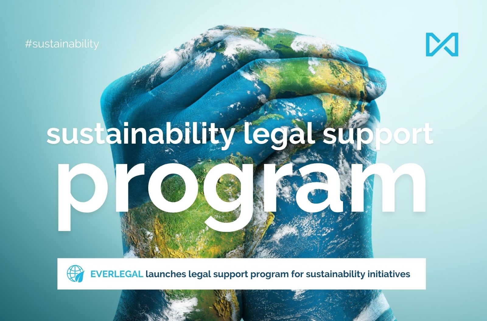 EVERLEGAL launches a legal support program for sustainability initiatives
