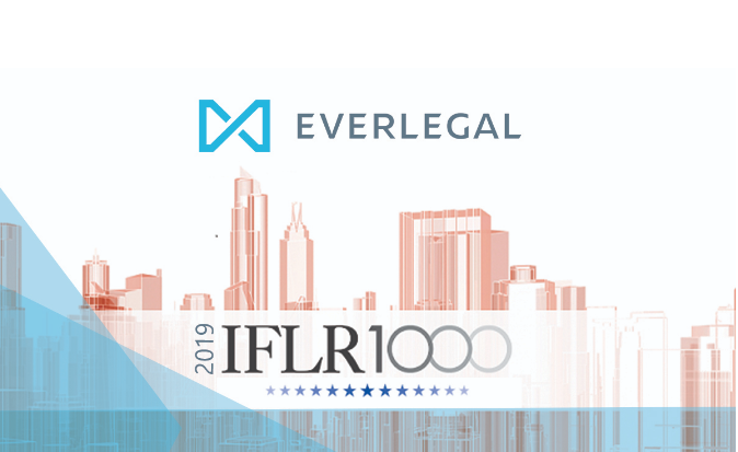 EVERLEGAL is highly ranked in the IFLR1000 2019 rankings