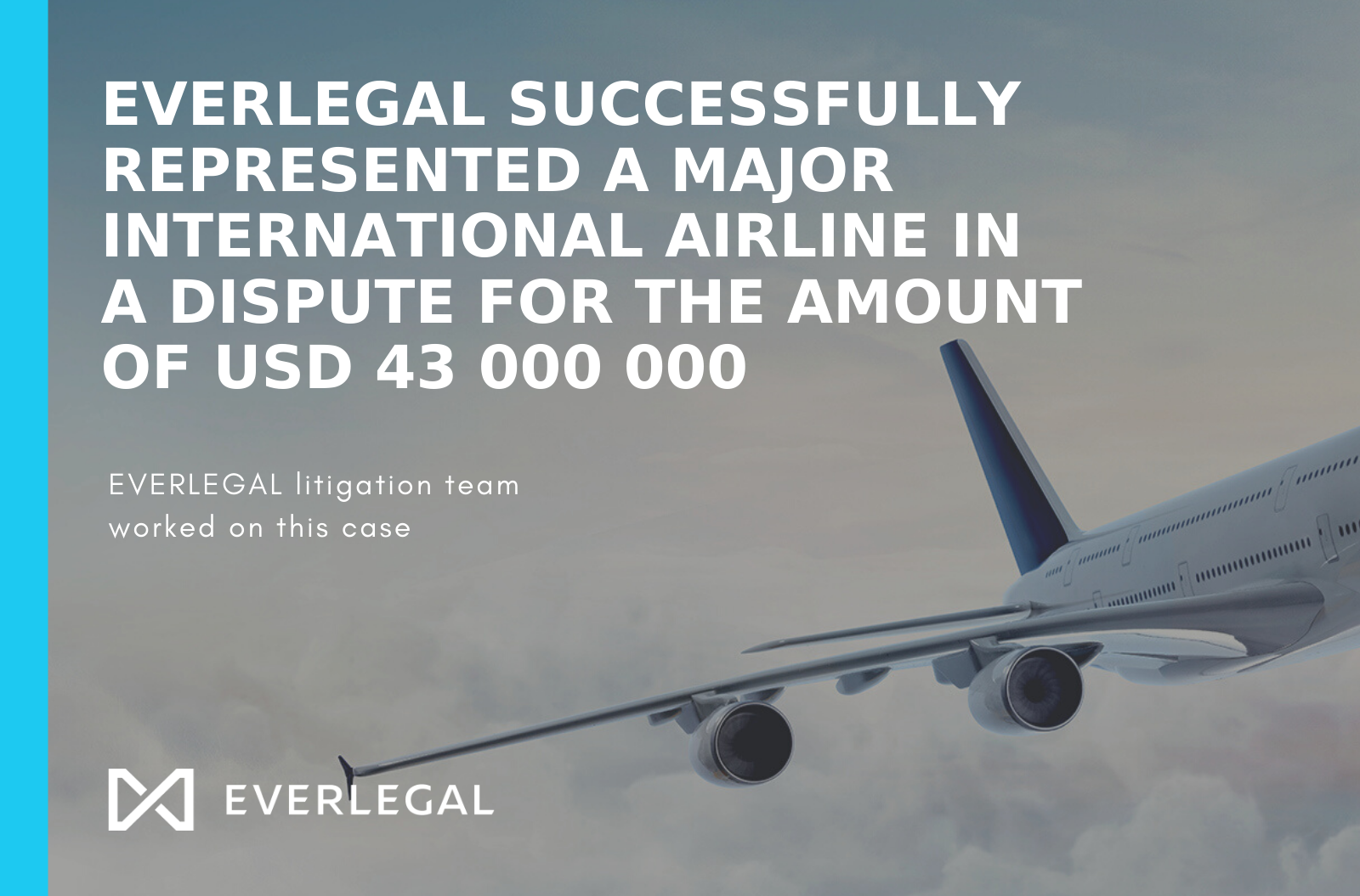 EVERLEGAL successfully represented a major international airline 