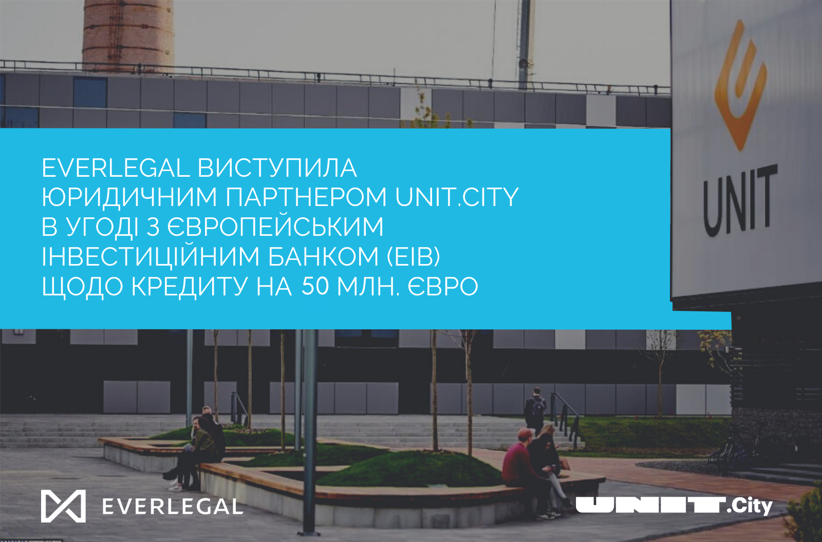 EVERLEGAL acted as a legal partner of UNIT.City in an EUR 50 million finance contract with EIB